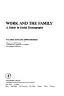 Cover of: Work and the family: a study in social demography