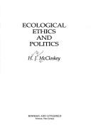 Ecological ethics and politics by H. J. McCloskey