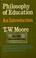 Cover of: Philosophy of education