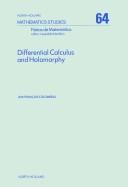 Cover of: Differential calculus and holomorphy: real and complex analysis in locally convex spaces