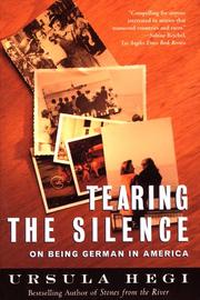 Cover of: Tearing the Silence by Ursula Hegi