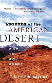Cover of: Legends of the American Desert: Sojourns in the Greater Southwest