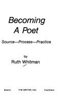 Cover of: Becoming a poet: source, process, practice