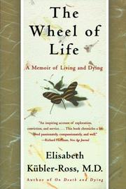 Cover of: The Wheel of Life | Elisabeth Kubler-Ross