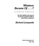 Whatever became of ... ? by Richard Lamparski