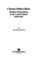 Cover of: Cinema strikes back: radical filmmaking in the United States, 1930-1942