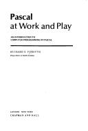 Cover of: Pascal at work and play: an introduction to computer programming in Pascal
