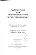 Cover of: Falsifications and misreconstructions of pre-Columbian art by Elizabeth P. Benson, organizer ; Elizabeth H. Boone, editor.