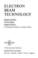 Electron beam technology by Siegfried Schiller