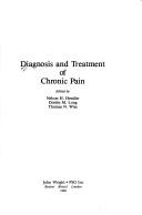 Cover of: Diagnosis and treatment of chronic pain