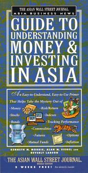 Cover of: The ASIAN WSJ ASIA BUS NEWS GDE TO UNDERSTANDING MONEY AND INVESTING IN ASIA
