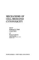 Mechanisms of cell-mediated cytotoxicity by International Workshop on Mechanisms in Cell-Mediated Cytotoxicity (1st 1981 Carry-le-Rouet, France)