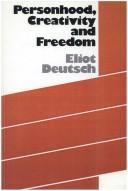 Cover of: Personhood, creativity, and freedom by Eliot Deutsch