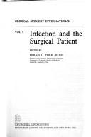 Cover of: Infection and thesurgical patient by edited by Hiram C. Polk, Jr.
