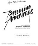 Becoming Americans by Tricia Knoll