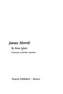 Cover of: James Merrill by Ross Labrie