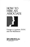 How to hire an associate by George A. Layman