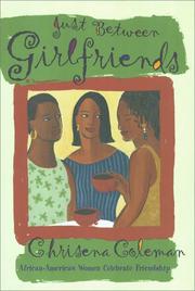 Cover of: Just between girlfriends: African-American women celebrate friendship