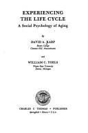 Cover of: Experiencing the life cycle: a social psychology of aging