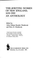 Cover of: The Writing women of New England, 1630-1900 by edited by Arlen Gilman Runzler Westbrook and Perry D. Westbrook.