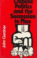 Cover of: Chinese politics and the succession to Mao | Gardner, John