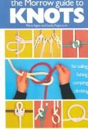 Cover of: The Morrow guide to knots by Mario Bigon