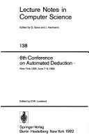 Cover of: 6th Conference on Automated Deduction, New York, USA, June 7-9, 1982 by Conference on Automated Deduction (6th 1982 New York, N.Y.)