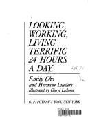 Cover of: Looking, working, living terrific 24 hours a day