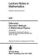 Cover of: Differential geometric methods in mathematical physics, Clausthal 1980: proceedings of an international conference held at the Technical University of Clausthal, FRG, July 23-25, 1980