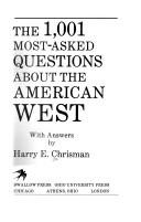 Cover of: The 1,001 most-asked questions about the American West by Harry E. Chrisman