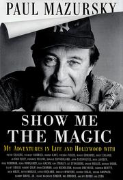 Cover of: Show me the magic by Paul Mazursky