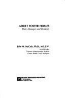 Cover of: Adult foster homes by John M. McCoin