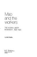 Cover of: Mao and the workers: the Hunan labor movement, 1920-1923