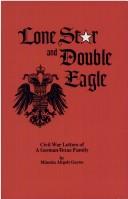 Cover of: Lone star and double eagle: Civil War letters of a German-Texas family