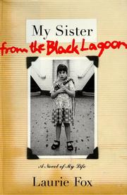 My sister from the Black Lagoon by Laurie Anne Fox
