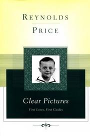 Cover of: Clear pictures | Reynolds Price