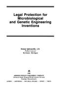 Legal protection for microbiological and genetic engineering inventions by Roman Saliwanchik