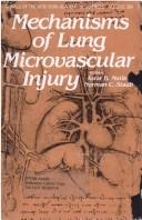 Mechanisms of lung microvascular injury by Norman C. Staub