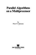 Cover of: Parallel algorithms on a multiprocessor