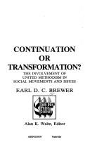 Cover of: Continuation or transformation?: the involvement of United Methodism in social movements and issues