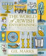 Cover of: The world of Jewish entertaining: menus and recipes for the Sabbath, holidays, and other family celebrations