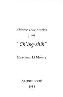 Cover of: Chinese love stories from "Chʻing-shih"