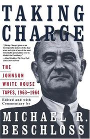 Cover of: Taking Charge: The Johnson White House Tapes 1963 1964