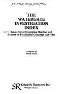 Cover of: The Watergate investigation index