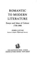 Cover of: Romantic to modern literature: essays and ideas of culture, 1750-1900