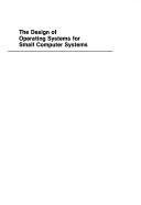 Cover of: The design of operating systems for small computer systems