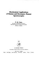 Cover of: Biochemical applications of Raman and resonance Raman spectroscopies