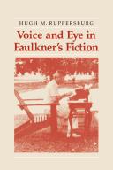 Cover of: Voice and eye in Faulkner's fiction by Hugh Ruppersburg