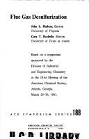 Cover of: Flue gas desulfurization: based on a symposium sponsored  by the Division of Industrial and Engineering Chemistry at the 181st meeting of the American Chemical Society, Atlanta, Georgia, March 29-30, 1981
