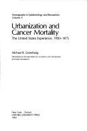 Urbanization and cancer mortality by Michael R. Greenberg